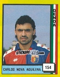 Cromo Carlos Nova Aguilera - Il Grande Calcio 1990 n. 154 - Vallardi