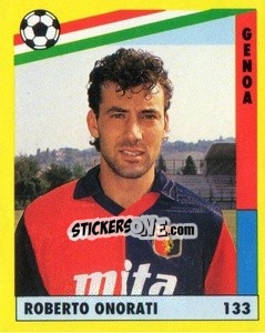 Cromo Roberto Onorati - Il Grande Calcio 1991 n. 133 - Vallardi
