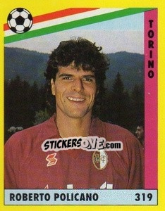 Figurina Roberto Policano - Il Grande Calcio 1991 n. 319 - Vallardi
