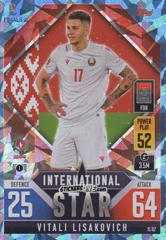 Figurina Vitali Lisakovich - The Road To Uefa Nations League Finals 2022-2023. Match Attax 101 n. IS82b - Topps