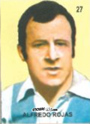 Cromo Alfredo Rojas - Campeonato Mundial de Futbol 1958 Suecia n. 27 - IMPORTADORES PERUANOS