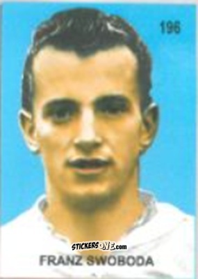 Figurina Franz Swoboda - Campeonato Mundial de Futbol 1958 Suecia n. 196 - IMPORTADORES PERUANOS