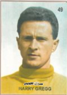 Sticker Harry Gregg - Campeonato Mundial de Futbol 1958 Suecia n. 49 - IMPORTADORES PERUANOS