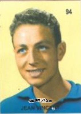 Figurina Jean Vincent - Campeonato Mundial de Futbol 1958 Suecia n. 94 - IMPORTADORES PERUANOS