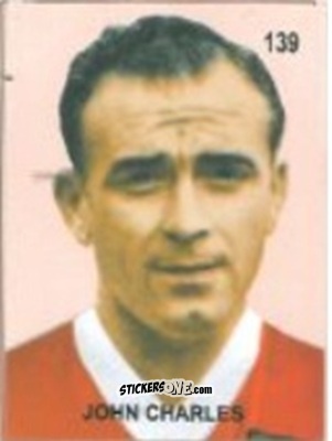Figurina John Charles - Campeonato Mundial de Futbol 1958 Suecia n. 139 - IMPORTADORES PERUANOS