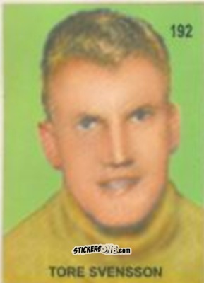 Sticker Tore Svensson - Campeonato Mundial de Futbol 1958 Suecia n. 192 - IMPORTADORES PERUANOS