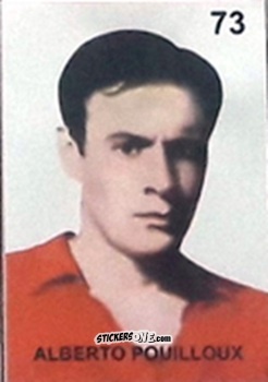 Cromo Alberto Pouilloux - Campeonato Mundial de Futbol 1962 Chile n. 73 - IMPORTADORES PERUANOS