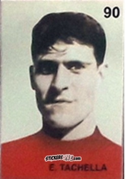 Figurina E. Tachella - Campeonato Mundial de Futbol 1962 Chile n. 90 - IMPORTADORES PERUANOS