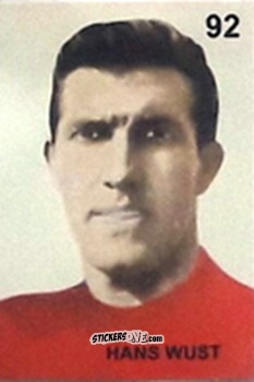 Sticker Hans Wust - Campeonato Mundial de Futbol 1962 Chile n. 92 - IMPORTADORES PERUANOS