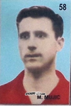 Sticker M. Mujic - Campeonato Mundial de Futbol 1962 Chile n. 58 - IMPORTADORES PERUANOS