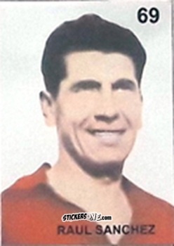 Cromo Raul Sanchez - Campeonato Mundial de Futbol 1962 Chile n. 69 - IMPORTADORES PERUANOS