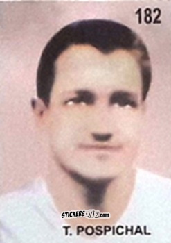 Cromo T. Pospichal - Campeonato Mundial de Futbol 1962 Chile n. 182 - IMPORTADORES PERUANOS