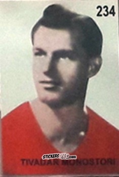 Sticker Tivadar Monostori - Campeonato Mundial de Futbol 1962 Chile n. 234 - IMPORTADORES PERUANOS