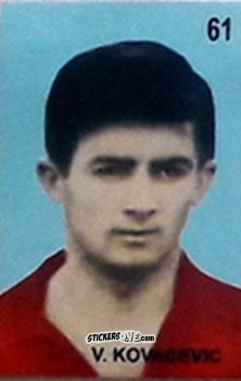 Sticker V. Kovacevic - Campeonato Mundial de Futbol 1962 Chile n. 61 - IMPORTADORES PERUANOS