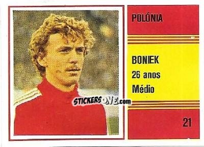 Sticker Boniek - Campeonato do Mundo de Futebol 1982 n. 21 - SORCACIUS XII