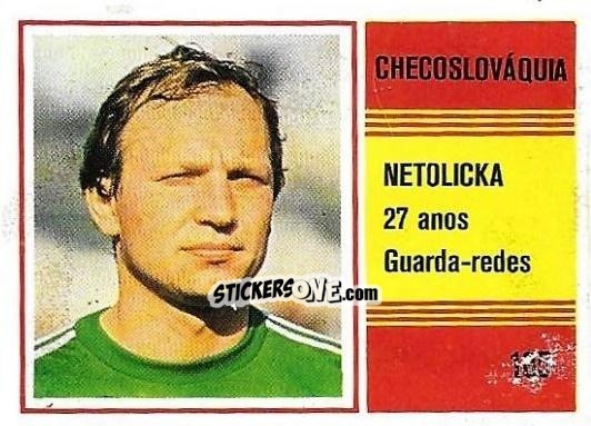 Cromo Jaroslav Netolicka - Campeonato do Mundo de Futebol 1982 n. 185 - SORCACIUS XII