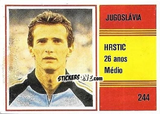 Cromo Milos Hrstic - Campeonato do Mundo de Futebol 1982 n. 244 - SORCACIUS XII