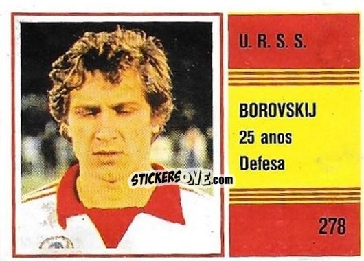 Cromo Sergei Borovsky - Campeonato do Mundo de Futebol 1982 n. 278 - SORCACIUS XII