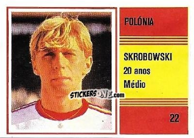 Sticker Skrobowski - Campeonato do Mundo de Futebol 1982 n. 22 - SORCACIUS XII