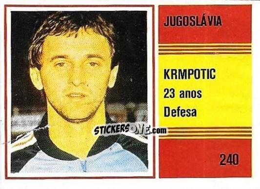 Cromo Zlatko Krmpotic - Campeonato do Mundo de Futebol 1982 n. 240 - SORCACIUS XII