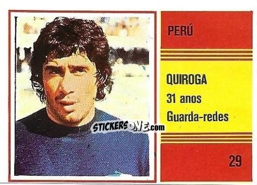 Cromo Quiroga - Campeonato do Mundo de Futebol 1982 n. 29 - SORCACIUS XII