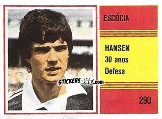 Sticker Alan Hansen - Campeonato do Mundo de Futebol 1982 n. 290 - SORCACIUS XII
