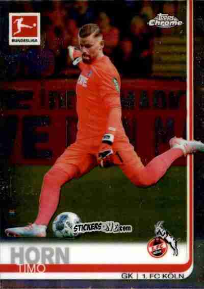 Sticker Timo Horn - Bundesliga Chrome 2019-2020 n. 40 - Topps