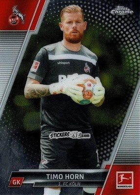 Sticker Timo Horn - Bundesliga Chrome 2021-2022 n. 58 - Topps