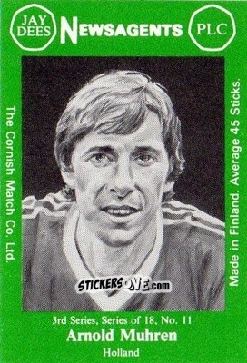 Sticker Arnold Muhren - Footballers 3rd Series 1982-1983
 n. 11 - Cornish Match Company

