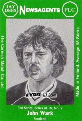 Cromo John Wark - Footballers 3rd Series 1982-1983
 n. 9 - Cornish Match Company

