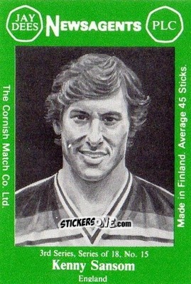 Cromo Kenny Sansom - Footballers 3rd Series 1982-1983
 n. 15 - Cornish Match Company
