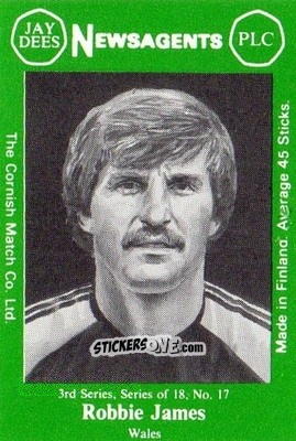 Sticker Robbie James - Footballers 3rd Series 1982-1983
 n. 17 - Cornish Match Company

