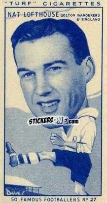 Figurina Nat Lofthouse - Famous Footballers (Turf Cigarettes) 1951
 n. 27 - Carreras