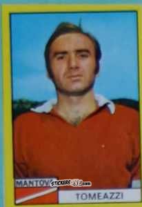 Cromo Ugo Tomeazzi - Calciatori 1971-1972
 n. MAN6 - Edis