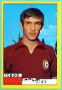 Sticker Paolino Pulici - Calciatori 1971-1972
 n. TOR11 - Edis
