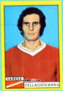 Cromo Giorgio Dellagiovanna - Calciatori 1971-1972
 n. VAR8 - Edis