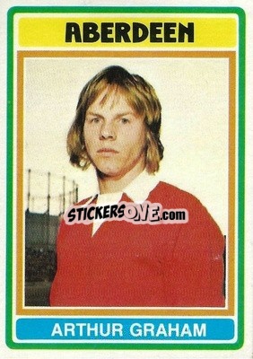 Cromo Arthur Graham - Scottish Footballers 1976-1977
 n. 62 - Topps