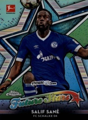Cromo Salif Sané - Bundesliga Chrome 2018-2019
 n. FS-SS - Topps