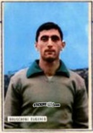 Figurina Eugenio Bruschini - Fotocalcio 1963-1964
 n. 181 - EDIZIONE FILATELICHE
