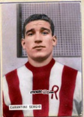 Figurina Sergio Carantini - Fotocalcio 1963-1964
 n. 209 - EDIZIONE FILATELICHE
