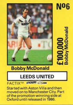 Sticker Bobby McDonald - Emlyn Hughes' Team Tactix 1987
 n. LE6 - BOSS LEISURE
