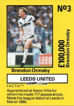 Cromo Brendan Ormsby - Emlyn Hughes' Team Tactix 1987
 n. LE3 - BOSS LEISURE
