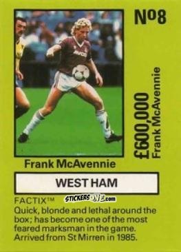Cromo Frank McAvennie - Emlyn Hughes' Team Tactix 1987
 n. WHU8 - BOSS LEISURE
