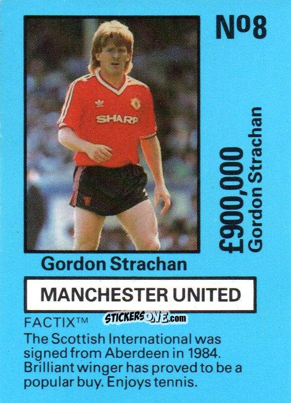 Cromo Gordon Strachan - Emlyn Hughes' Team Tactix 1987
 n. MU8 - BOSS LEISURE
