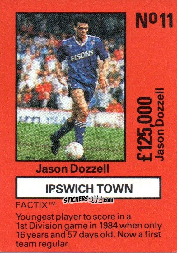 Cromo Jason Dozzell - Emlyn Hughes' Team Tactix 1987
 n. IT11 - BOSS LEISURE
