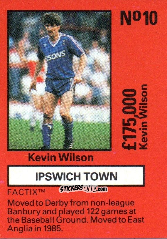 Cromo Kevin Wilson - Emlyn Hughes' Team Tactix 1987
 n. IT10 - BOSS LEISURE
