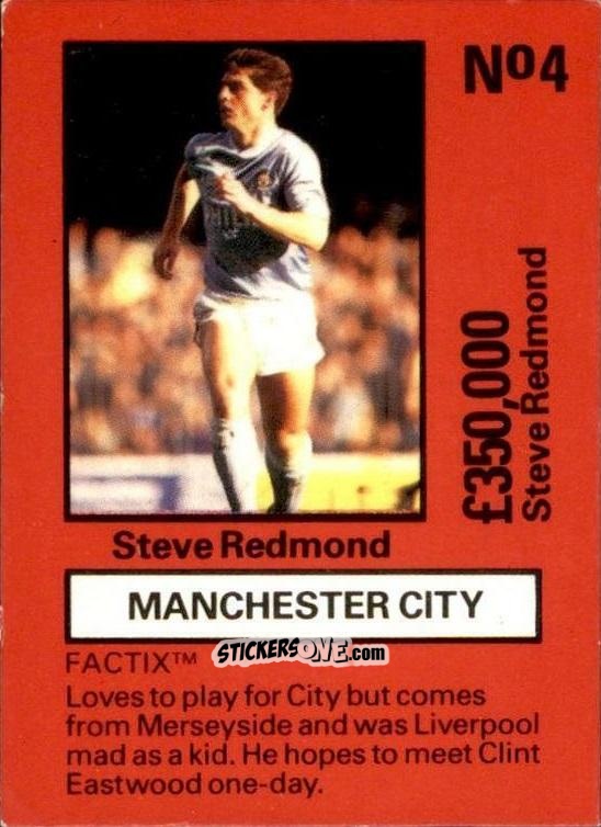 Cromo Steve Redmond - Emlyn Hughes' Team Tactix 1987
 n. MC4 - BOSS LEISURE
