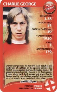 Cromo Charlie George - Arsenal Untouchables 2004-2005
 n. 29 - Top Trumps