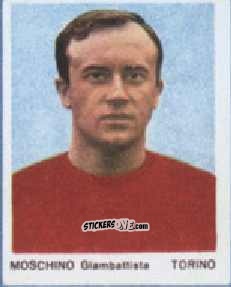 Cromo Gianbattista Moschino - I Calciatori 1967-1968
 n. 79 - Ferrero