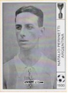 Sticker Natalio Perinetti - World Cup Jules Rimet-Uruguay 1930 n. 19 - AM